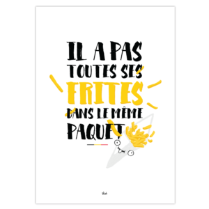 Il a pas toutes ses frites...